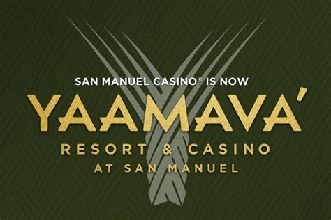 San Manuel Casino rebrands as Yaamava’ Resort & Casino at San Man.